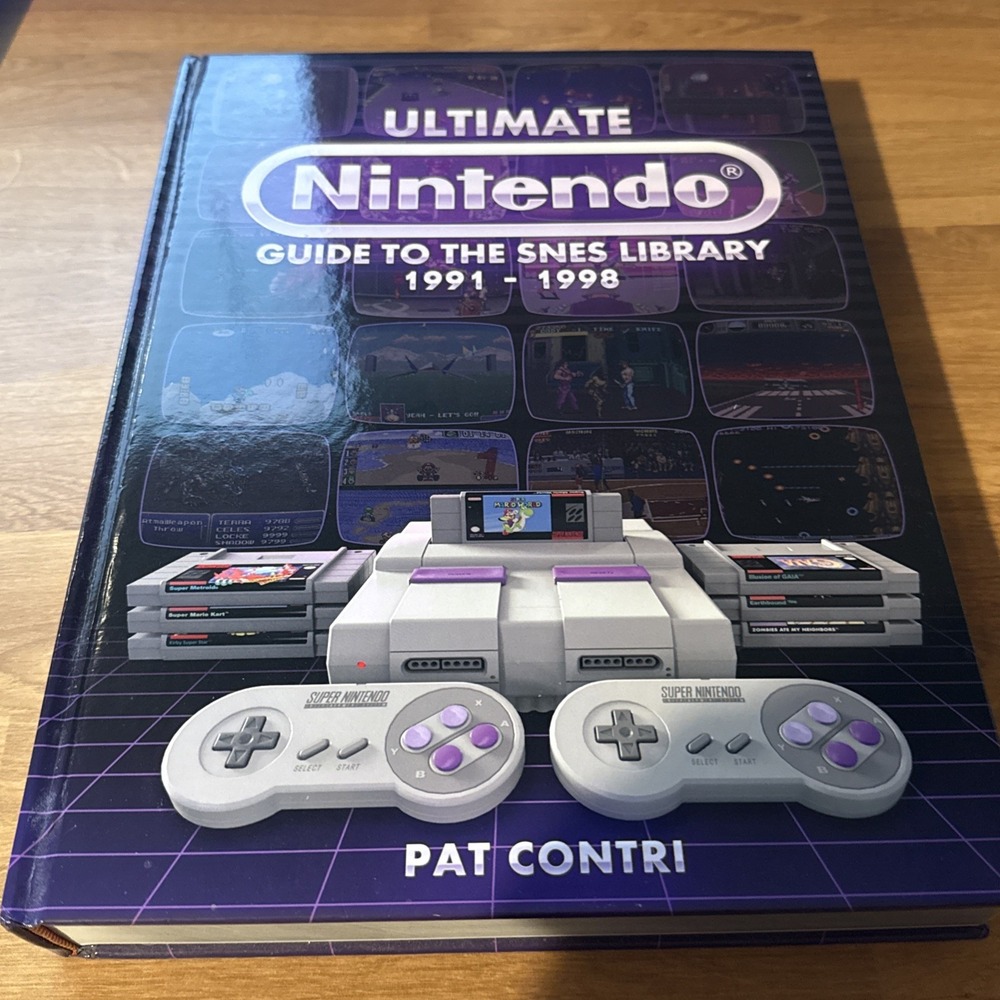 Ultimate Nintendo: Guide To The SNES Library 1991-1998 by Pat Contri Hardcover